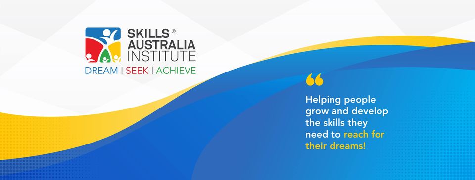 Skills Australia Institute (RTO Number 52010 | CRICOS Code 03548F)