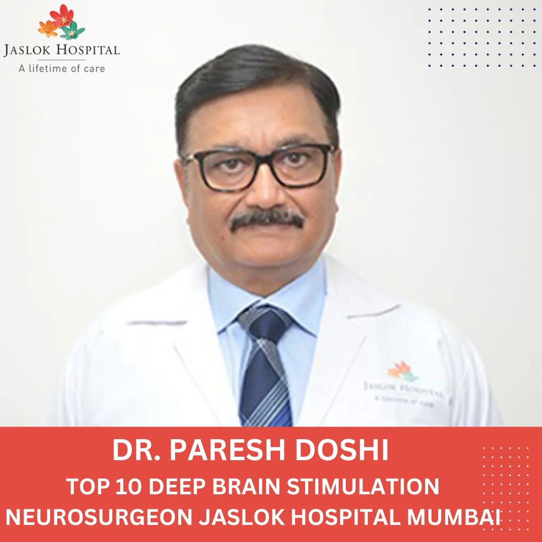 Dr. Paresh Doshi Deep Brain Stimulation Surgeon Mumbai