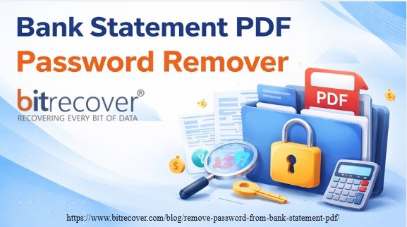 BitRecover Bank Statement PDF Password Remover