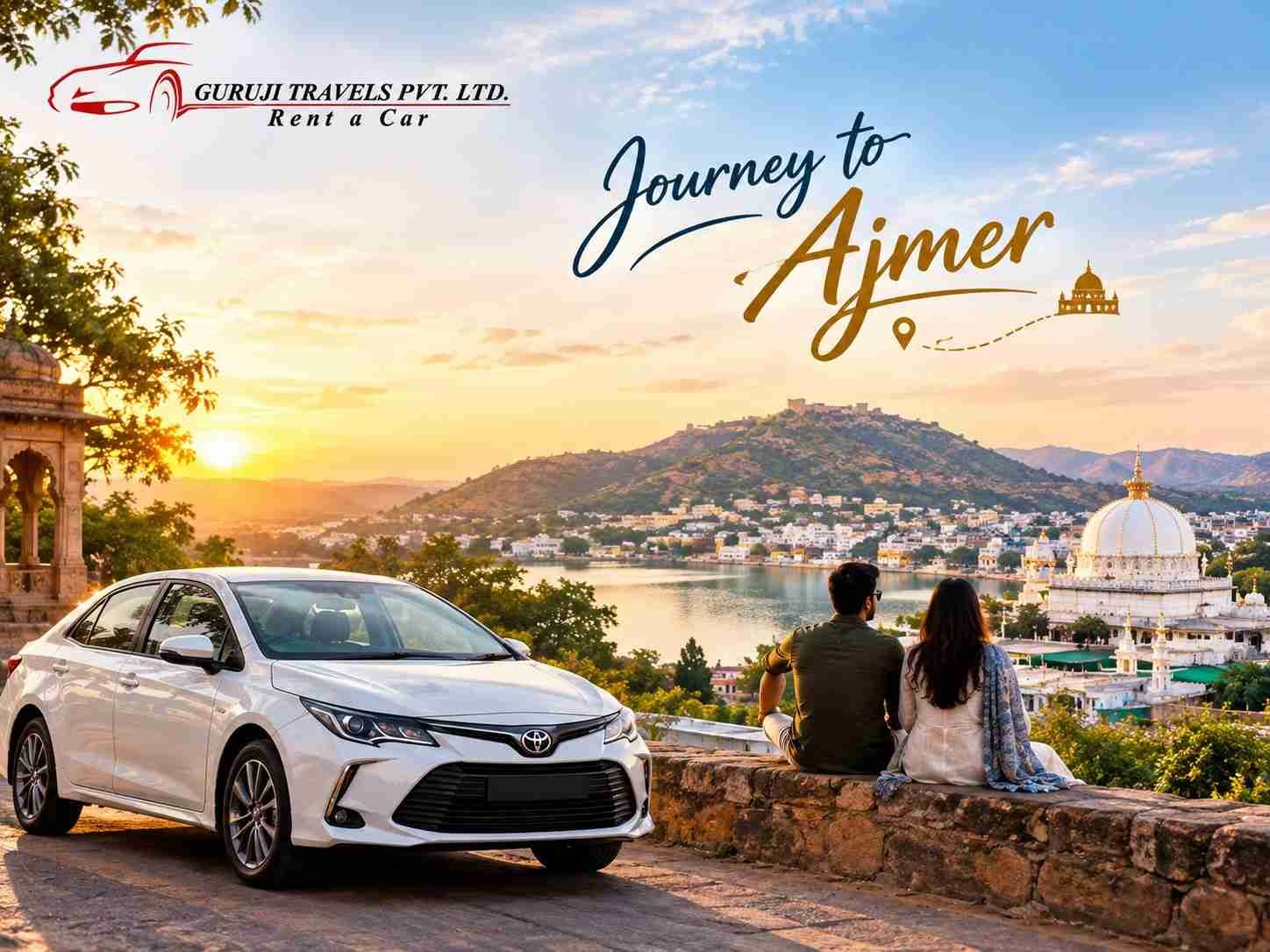 Delhi to Ajmer Taxi – Easy & Comfortable Travel with gurujitravel